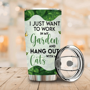 Work In My Garden Hang Out With Cats Tumbler – Custom Gift For Gardeners
