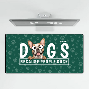 Personalized Dogs Because People Suck Mouse Pad | 89Prints
