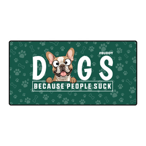 Personalized Dogs Because People Suck Mouse Pad | 89Prints
