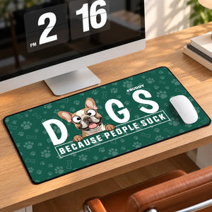 Personalized Dogs Because People Suck Mouse Pad | 89Prints