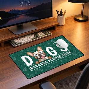 Personalized Dogs Because People Suck Mouse Pad | 89Prints