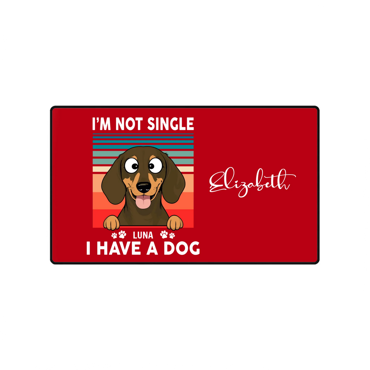 Personalized I'm Not Single I Have a Dog Mouse Pad | 89Prints