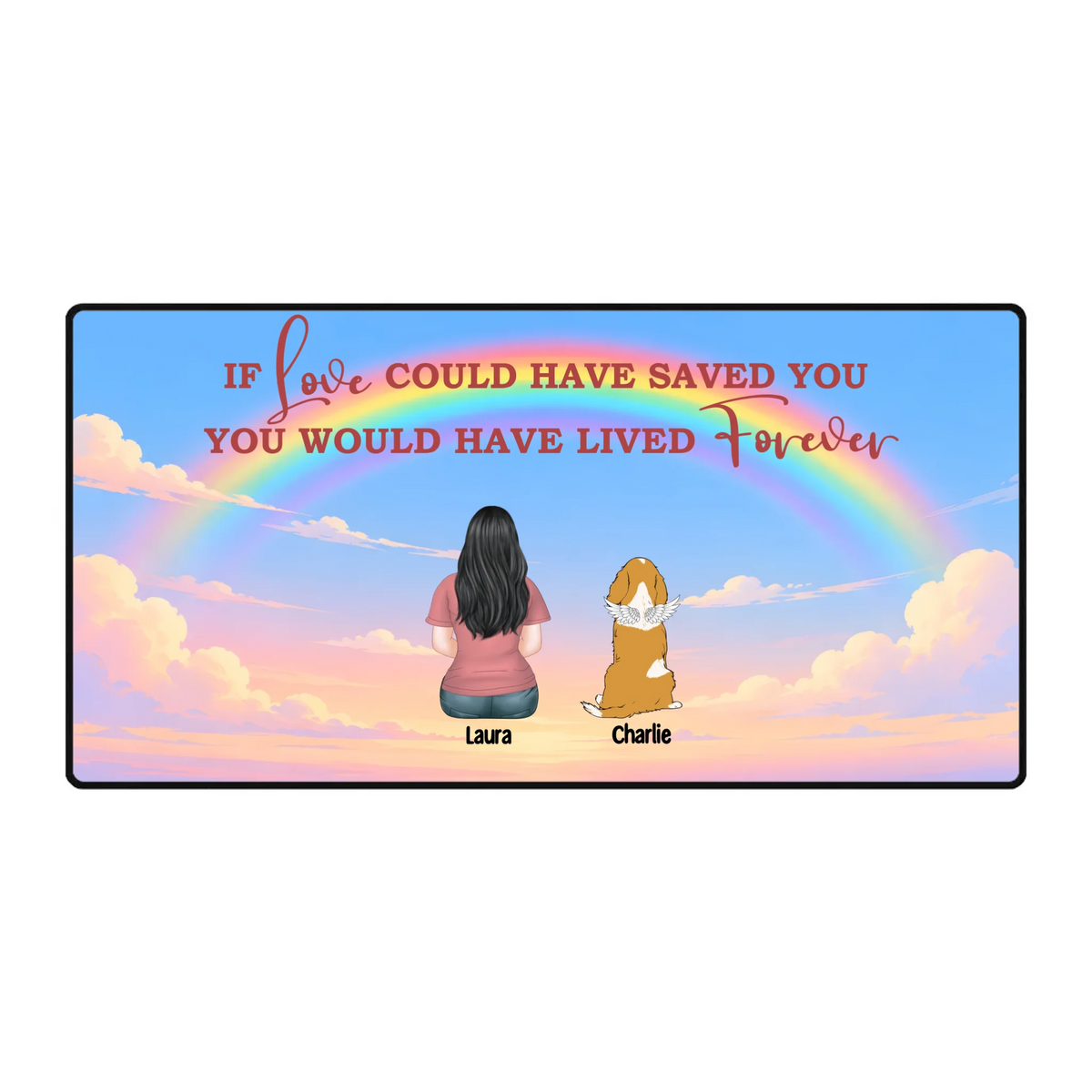 If Love Could Have Saved You Dog Memorial Mouse Pad | 89Prints
