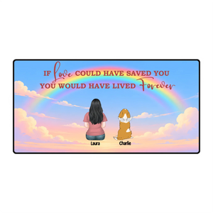 If Love Could Have Saved You Dog Memorial Mouse Pad | 89Prints