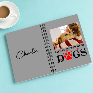 Life Is Better With Dogs Custom Photo Journal | 89Prints