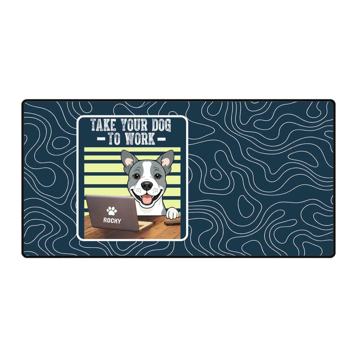 Personalized Take Your Dog to Work Mouse Pad – Dog Lover Gift | 89Prints