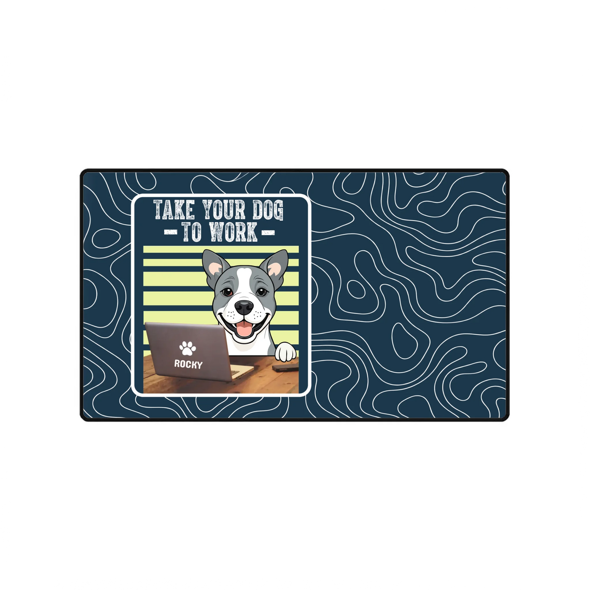 Personalized Take Your Dog to Work Mouse Pad – Dog Lover Gift | 89Prints